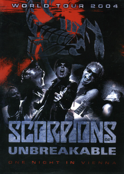 Scorpions - Unbreakable - One night in Vienna - world tour 2004 на DVD Scorpions - Unbreakable - One night in Vienna - world tour 2004 на DVD