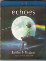Изображение товара Echoes Barefoot To The Moon An Acoustic Tribute To Pink Floyd (Blu-ray)*